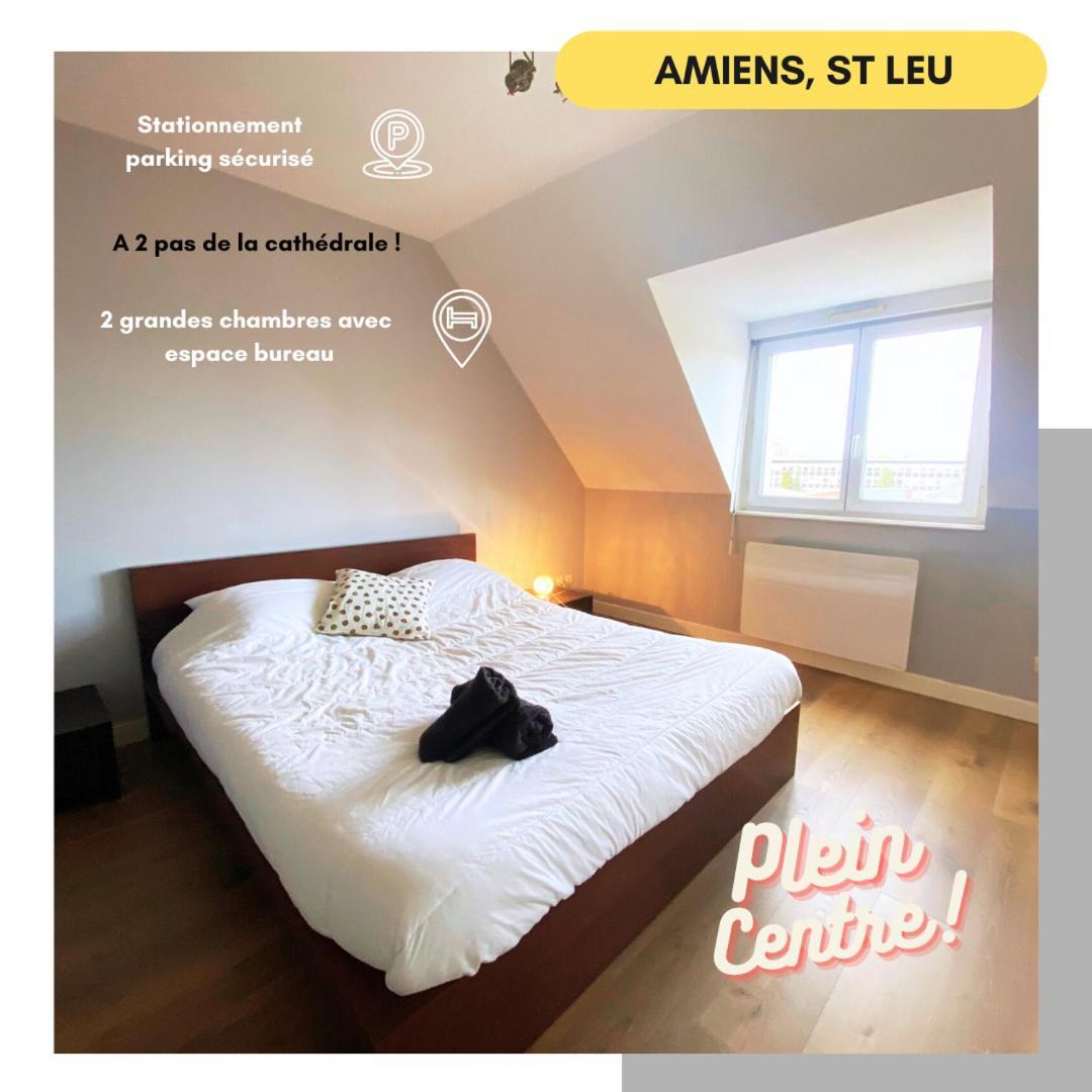2 Chambres Hyper Centre Avec Place De Parking Et Wifi Amiens Exterior foto